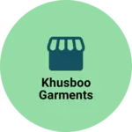 Business logo of KHUSBOO GARMENTS