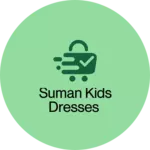 Business logo of Suman kids dresses