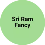 Business logo of Sri ram fancy