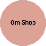 Business logo of Om shop based out of Washim