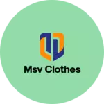 Business logo of MSV Clothes