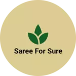 Business logo of Saree for sure