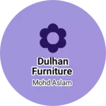 Business logo of Dulhan furniture