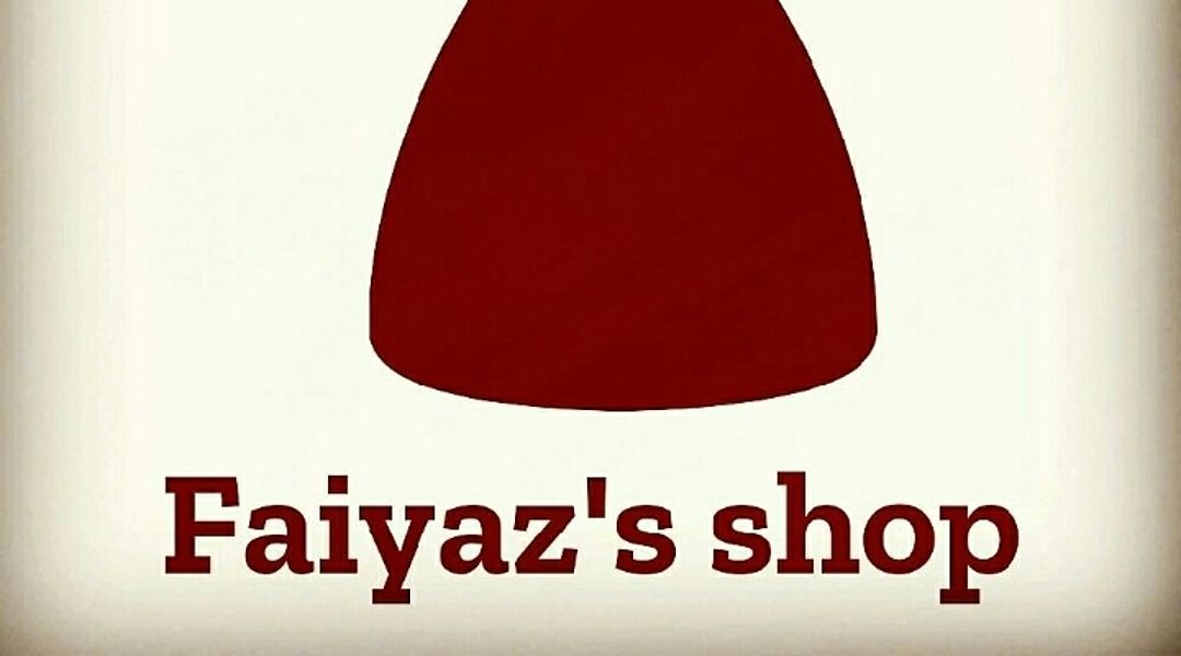 Faiyaz's shop