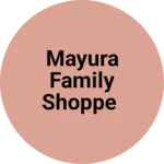 Business logo of Mayura family shoppe