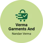 Business logo of Verma garments and industries