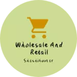 Business logo of Wholesale and retail