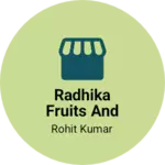 Business logo of Radhika fruits and vegetables