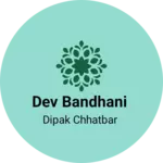 Business logo of Dev Bandhani