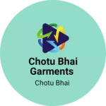 Business logo of Chotu bhai garments