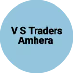 Business logo of V S Traders Amhera