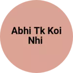 Business logo of Abhi tk koi nhi