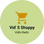 Business logo of Vid' s shoppy