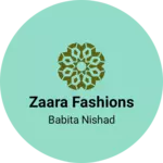 Business logo of Zaara Fashions
