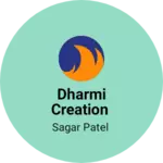 Business logo of Dharmi creation