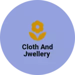 Business logo of CLOTH AND JWELLERY