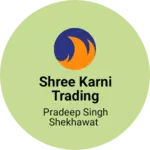 Business logo of Shree karni trading COMPANY