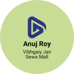 Business logo of Anuj roy