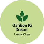 Business logo of Garibon ki dukan