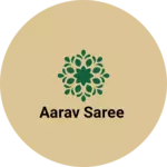 Business logo of Aarav saree