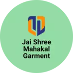 Business logo of Jai shree mahakal garment