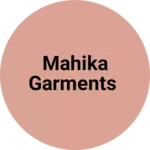 Business logo of Mahika garments