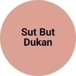 Business logo of Sut but dukan