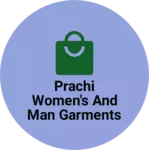 Business logo of Prachi women's and man garments store