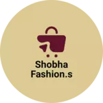 Business logo of Shobha fashion.s