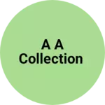 Business logo of A a collection