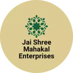 Business logo of Jai Shree Mahakal Enterprises