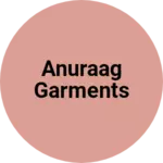 Business logo of Anuraag garments