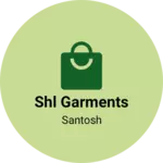 Business logo of Shl garments