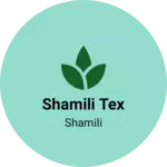 Business logo of Shamili tex