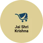 Business logo of Jai shri krishna