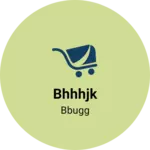 Business logo of Bhhhjk