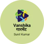 Business logo of Vanshika गारमेंट