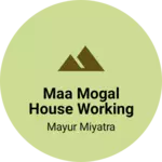 Business logo of Maa mogal house working