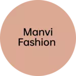 Business logo of Manvi fashion