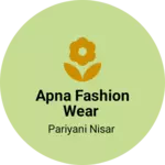 Business logo of APNA FASHION WEAR