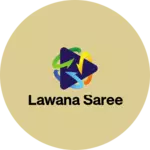 Business logo of Lawana saree