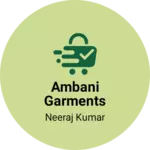 Business logo of Ambani garments
