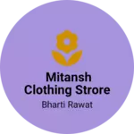 Business logo of Mitansh clothing strore