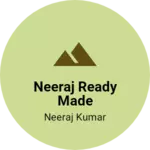 Business logo of Neeraj ready made