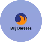 Business logo of Brij dereses