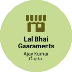 Business logo of Lal Bhai gaaraments