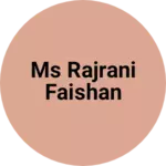 Business logo of Ms rajrani faishan