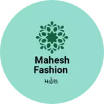 Business logo of Mahesh Fashion