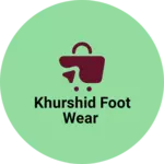 Business logo of Khurshid foot wear