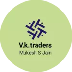 Business logo of V.K.TRADERS